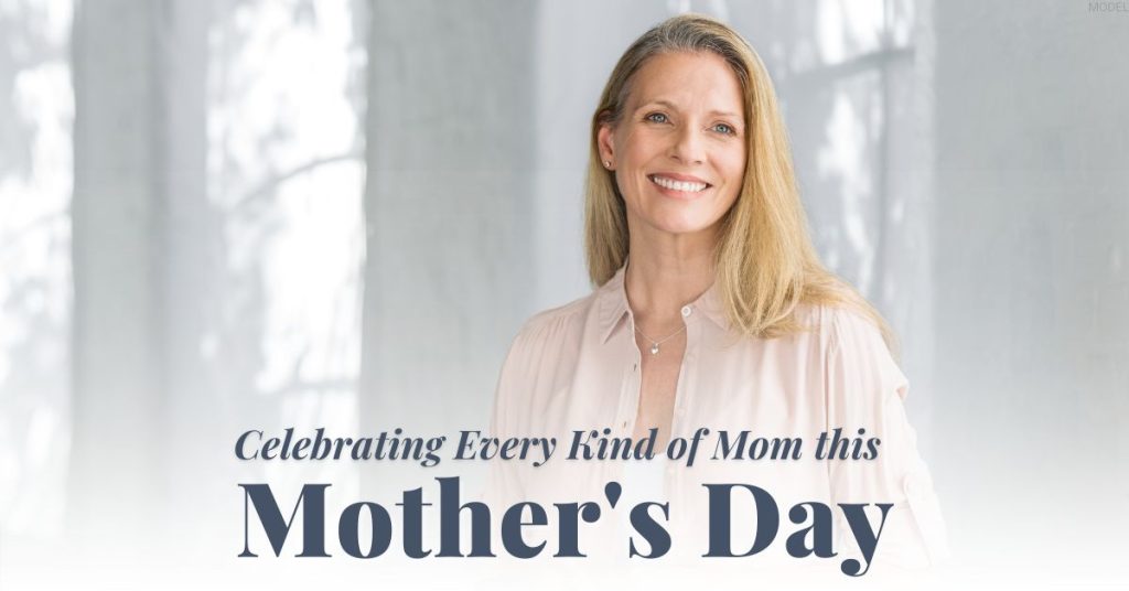 Celebrating every kind of mom this Mother's Day (model)